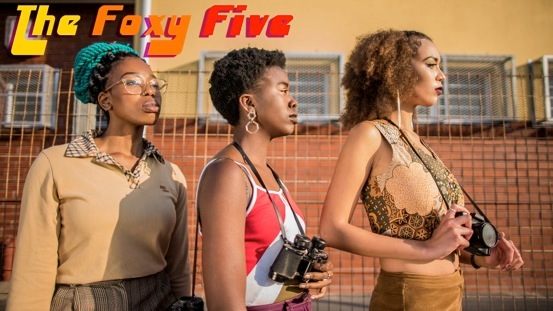 The Foxy Five: the South African web series representing black millennial women