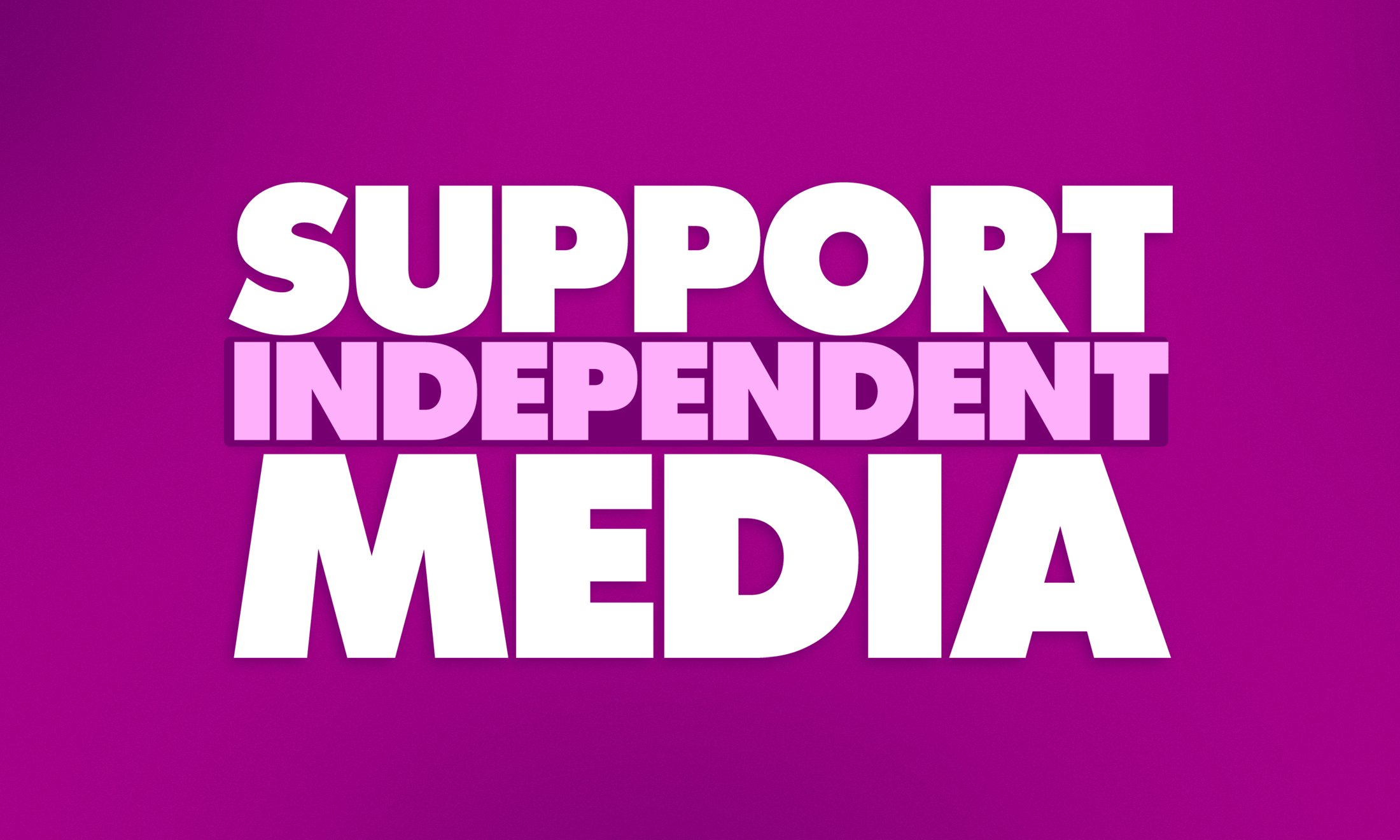 17 independent UK-based media organisations to support